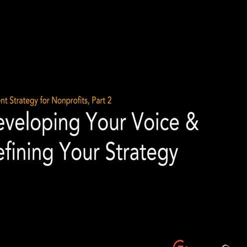 NTEN Content Strategy Part II:  Developing Your Voice and Defining Your Strategy