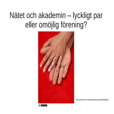 Nätet och akademin - lyckligt äktenskap eller omöjlig förening?