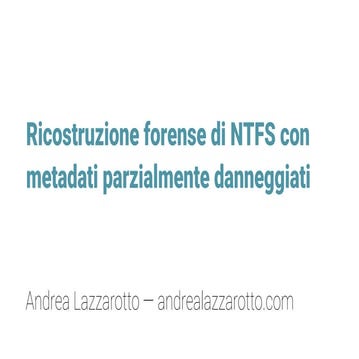 Ricostruzione forense di NTFS con metadati parzialmente danneggiati