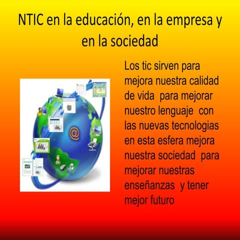 Las ntic en la educación, en la empresa y en la sociedad | PPTX