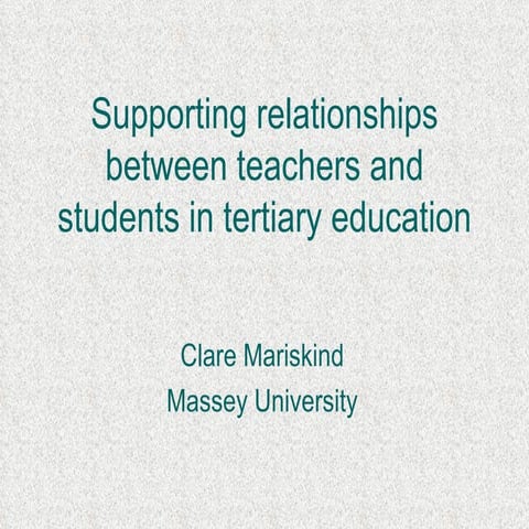 NTLTC 2011 - Supporting relationships between teachers and students in tertiary