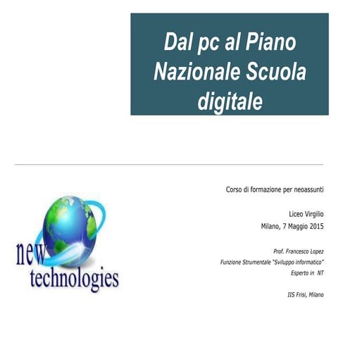 Dal PC al Piano Nazionale Scuola Digitale - Prof. Francesco Lopez