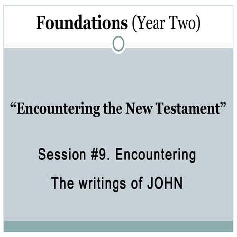 NT Session 9 Writings of John