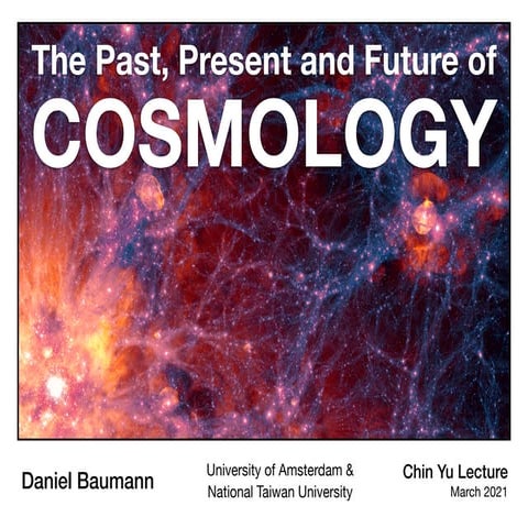 The Past, Present and Future of Cosmology 