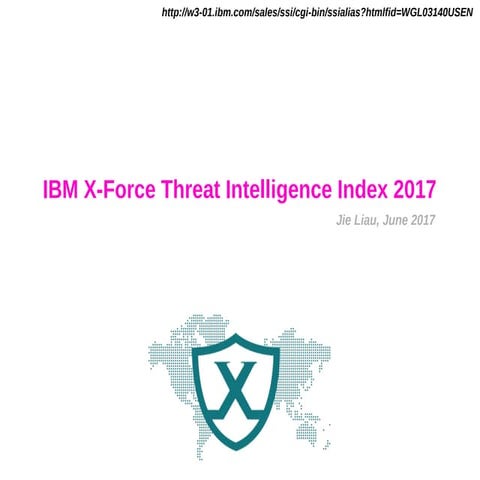 IBM X-Force Threat Intelligence Index 2017