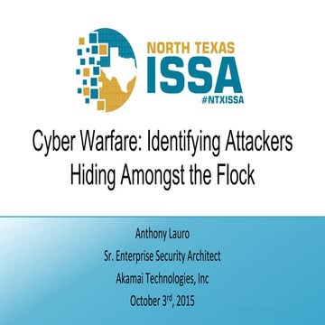 NTXISSACSC3 - Cyber Warfare: Identifying Attackers Hiding Amongst the Flock b...