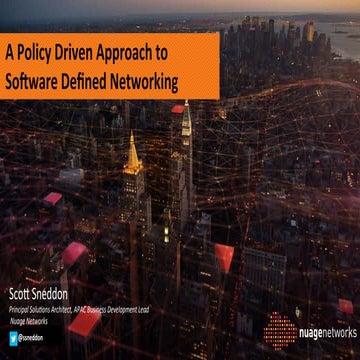Nuage Networks, A Policy Driven Approach to SDN - Interop Tokyo 2014