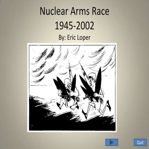 Nuclear Arms Race Power Point Project