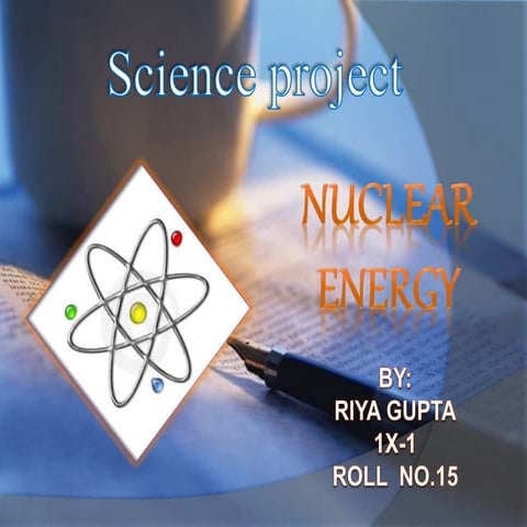 Nuclear energy | PPTX