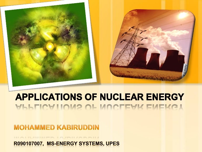 Nuclear Energy Applications