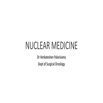 INTRODUCTION TO NUCLEAR MEDICINE ONCOLOGY.pptx