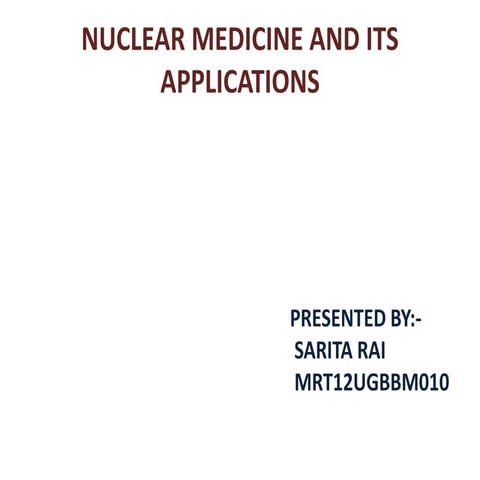 Nuclear medicine and its applications