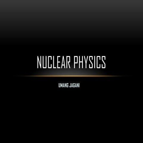 Nuclear physics