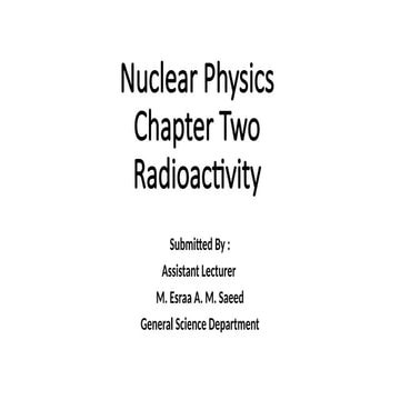 Nuclear_Physics_-_Ch.2_-_Radioactivity.pptx
