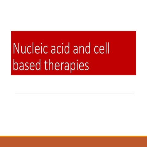 Nucleic acid-and-cell-based-therapies