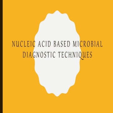 Nucleic acid based microbial diagnostic techniques | PPTX