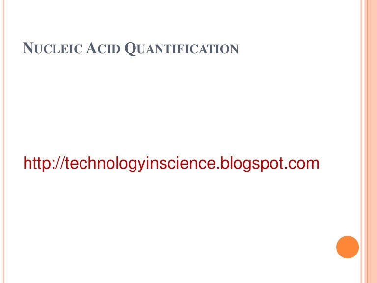 Nucleic acid quantification DNA/RNA Quantification