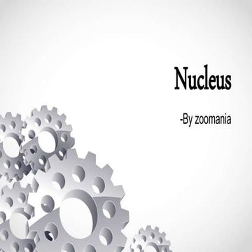 Nucleus ppt