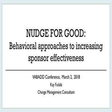Nudge for Good - Increasing Sponsor Effectiveness VABADD 2018