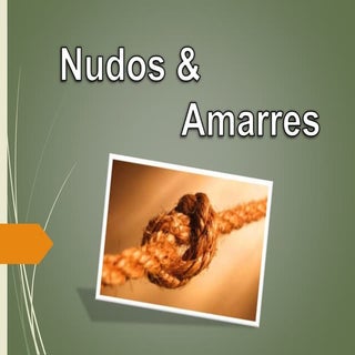 Nudos & amarres