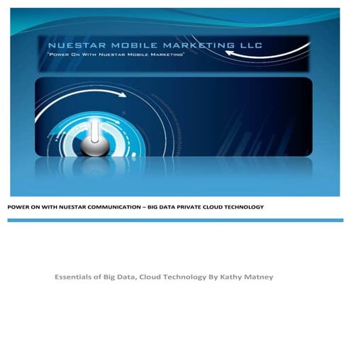 Nuestar "Big Data Cloud" Major Data Center Technology  nuestarmobilemarketing...