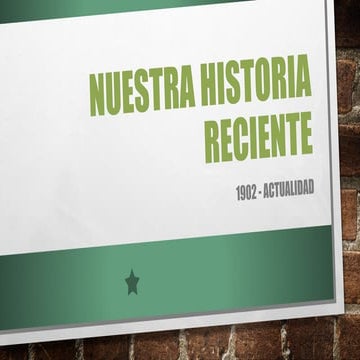 Nuestra historia reciente