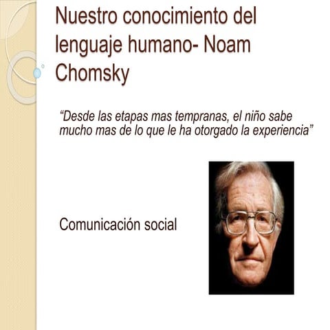 Nuestro conocimiento del lenguaje humano - Noam Chomsky
