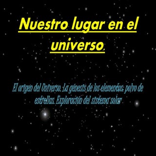 Nuestro lugar en el universo