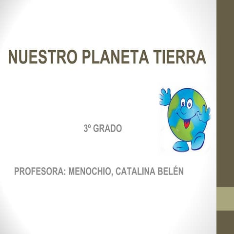Nuestro planeta Tierra 