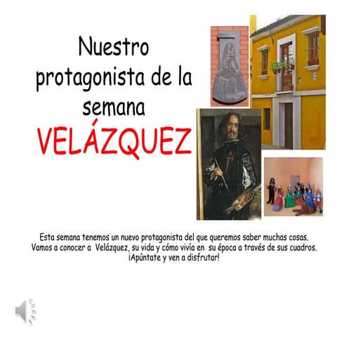 Nuestro protagonista: Velázquez