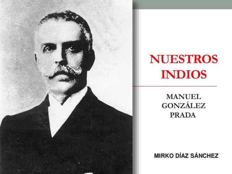 Nuestros indios Manuel González Prada