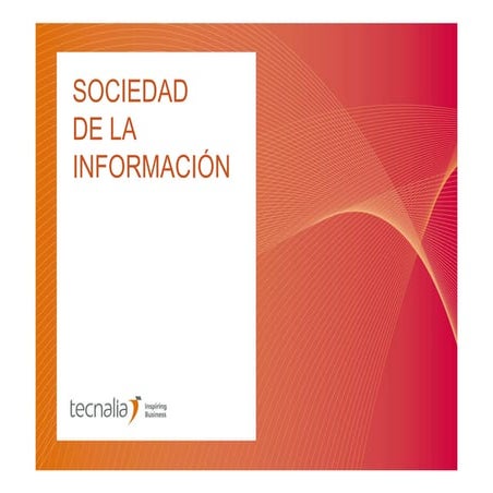 presentación de la Unidad de Sociedad de la Información de TECNALIA