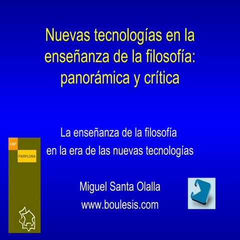 Nuevas tecnologias en la enseñanza de la filosofía: panorámica y crítica