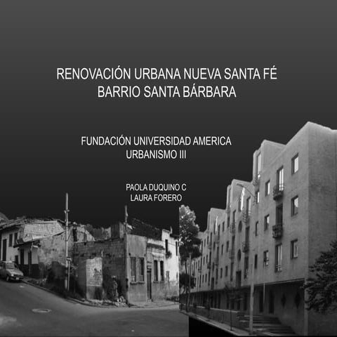 Renovación barrio Santa Bárbara, Bogotá.