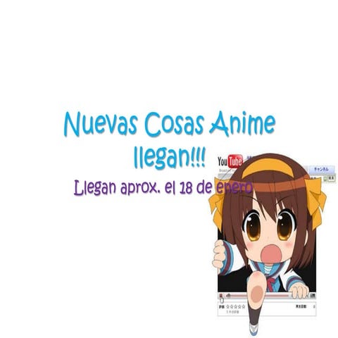 Nuevas cosas anime llegan!!!