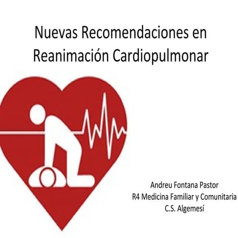  Nuevas recomendaciones para la reanimación cardiopulmonar ILCOR 2015 (por An...
