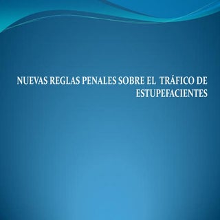 Nuevas reglas penales sobre tráfico...