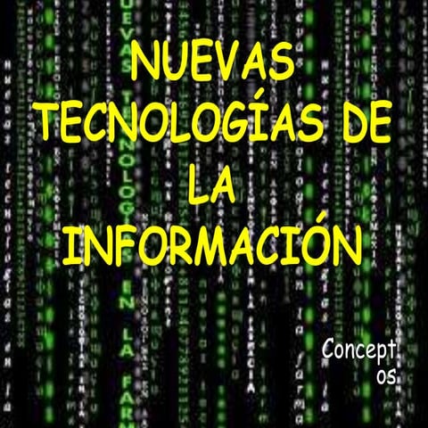 Nuevas Tecnologías de la Información
