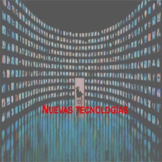 Nuevas tecnologías