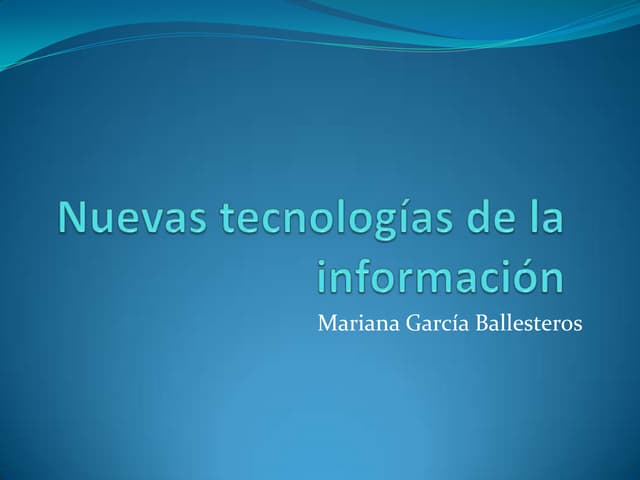 Nuevas tecnologías de la información mariana garcia