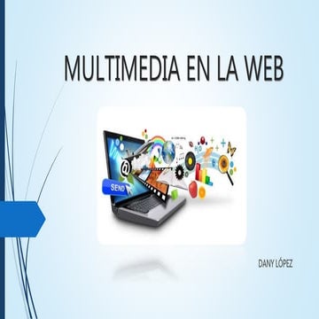 MULTIMEDIA EN LA WEB.pptx Hecho por David García Abad | PPTX