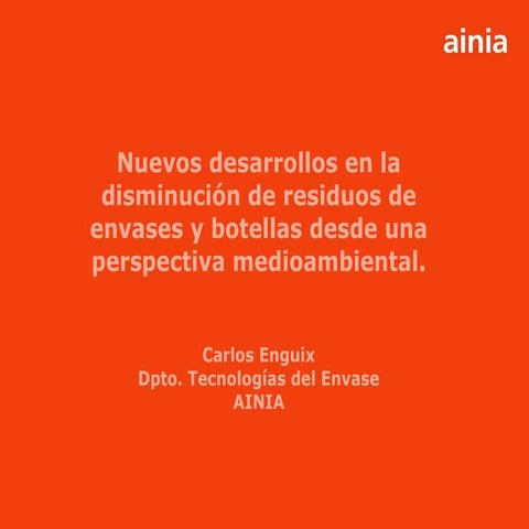 Nuevos desarrollos en la disminución de residuos de envases y botellas desde ...