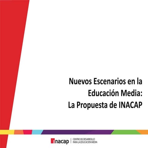 Nuevos escenarios en la Educacion Media CEDEM INACAP - 2014