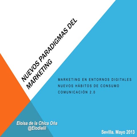 Nuevos paradigmas del marketing. Eloísa de la Chica.