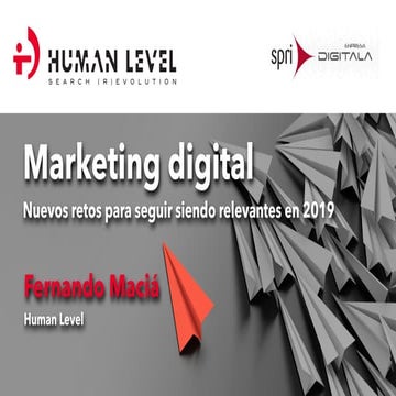 Marketing digital: Nuevos retos para seguir siendo relevantes en 2019 - Ferna...