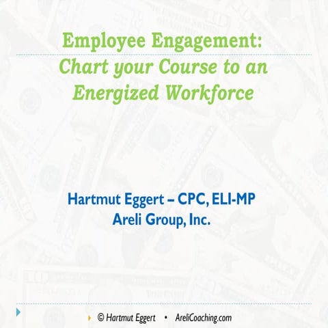 Employee Engagement: Chart your Course to an Energized Workforce