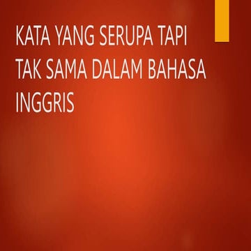 KATA SERUPA DALAM BAHASA INGGRIS