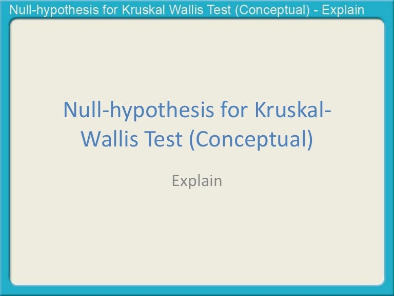 Null hypothesis for Kruskal Wallis Test