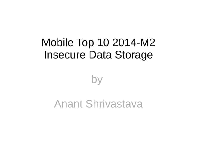 Owasp Mobile Risk M2 : Insecure Data Storage : null/OWASP/G4H Bangalore Aug 2014