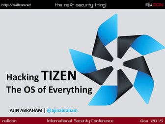 Hacking Tizen : The OS of Everything - Nullcon Goa 2015